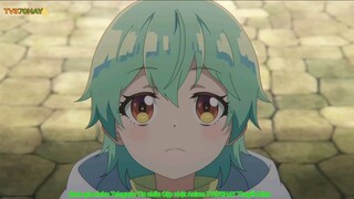 Thuyết minh Kẻ Thuần Hóa Yếu Nhất Bắt Đầu Hành Trình Nhặt Rác Tập 6