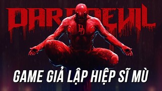 Liệu có thể làm game hay về Daredevil - The Man Without Fear ?