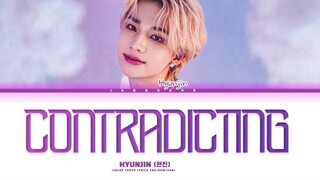 [SKZ-RECORD] HYUNJIN 'Contradicting' Lyrics (Color Coded Lyrics)