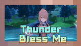 Thunder Bless Me