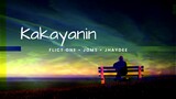 Kakayanin - Flict One , Joms and Jhaydee