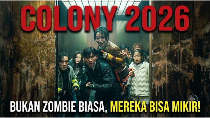 #KompetisiKreasiUnggahan6 COLONY (2026) : Bukan Zombie Biasa, Mereka Bisa Mikir?!