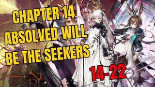 [14-22] Chapter 14 Absolved Will Be The Seekers Arknights