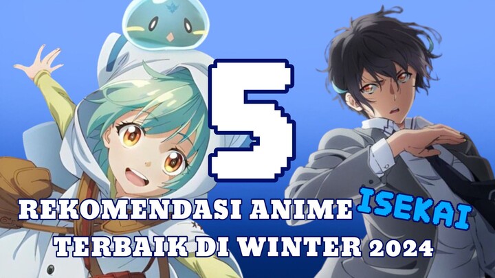 5 REKOMENDASI ANIME ISEKAI TEBAIK MUSIM WINTER INI