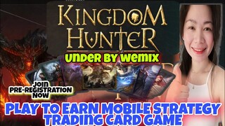 Kingdom Hunter Review | Play to Earn | Mobile Strategy Trading Card Game | Join Pre-registration now