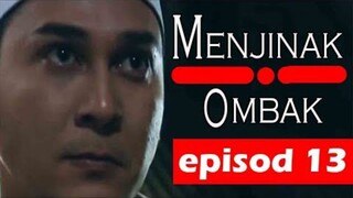 [FULL] Menjinak Ombak - Episod 13