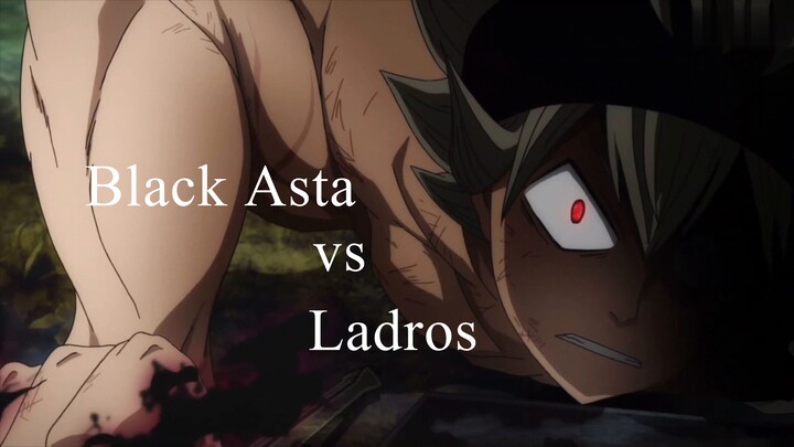 Black Asta vs Ladros part1
