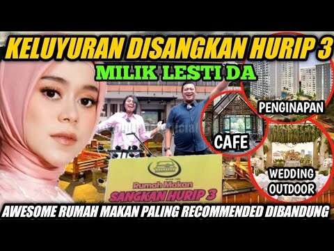 KELUYURAN KE WARUNG MILIK LESTI KEJORA SANGKAN HURIP 3 - ADA PENGINAPAN, KAFE & TEMPAT PERNIKAHAN⁉️