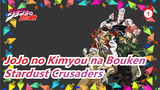 [JoJo no Kimyou na Bouken/9 Kali 9 Sama Dengan 81/Keren] Untuk Stardust Crusaders Selamanya_1