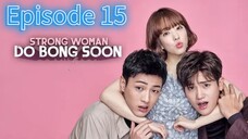 STRONG WOMAN DO BONG SOON EPISODE 15 [TAGALOG DUBBED]
