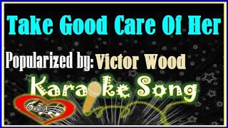 Take Good Care Of Her/Karaoke Version/Karaoke Cover