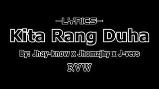 Kita Rang Duha (Lyrics) By Jhay-know, Jhomzjhy & J-vers | RVW