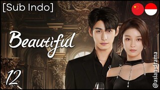 [Sub Indo] Beautiful – Eps. 12 (2025)