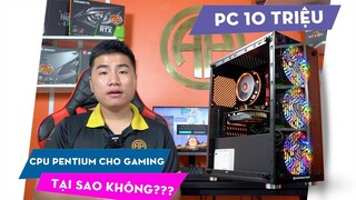 CPU Pentium Cho Gaming, Tại Sao Không?? PC G6400 10 TRIỆU Test Mọi Game!! PC Gaming Giá Rẻ.