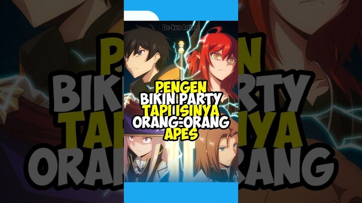 Bro Menemukan Party Yang Sefrekuensi 🗿 #anime #animeindo