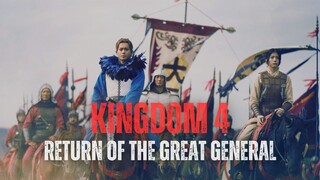 KINGDOM 4: RETURN OF THE GREAT GENERAL | MENGERAHKAN 300 RIBU ORANG DEMI BUNUH 1 ORANG