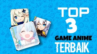 TOP 3 GAME ANIME TERBAIK!!!