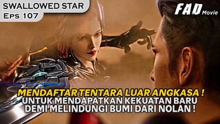 KEMAMPUAN MEREKA BERTIGA MASIH BELOM BISA MENGALAHKAN NOLAN - ALUR SWALLOWED STAR SEASON 3 PART 107