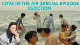 บรรยากาศรัก เดอะซีรีส์ Love in The Air Special Episode  HIGHLIGHT Reaction (READ DESCRIPTION)