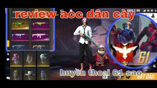 Free Fire| review acc khủng dân cày huyền thoại 61 sao