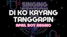 DI KO KAYANG TANGGAPIN - APRIL BOY REGINO | Karaoke Version