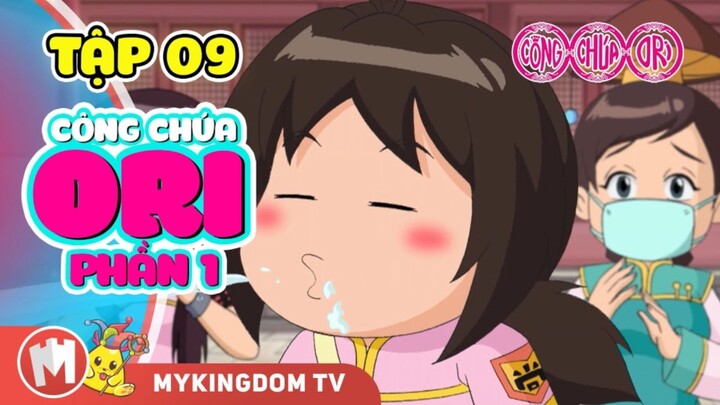 [Phần 1] Công Chúa ORI Tập 09