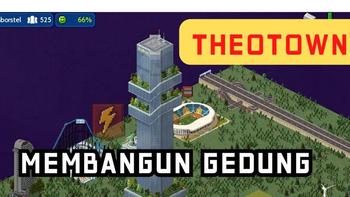 Theotown - membangun gedung pencakar langit