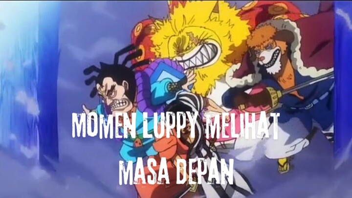 Moment Luppy Melihat Masa Depan.