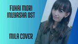 [One Take] Fukai Mori - Inuyasha OST (Mila cover)