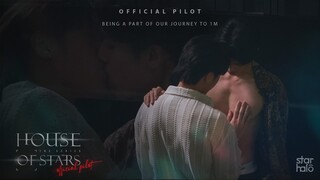 House Of Stars The Series สถาบันปั้นดาว [Official Pilot]