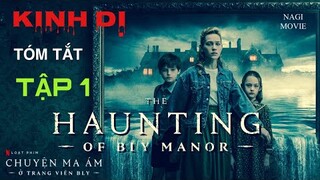 Phim Kinh Dị: Chuyện Ma Ám Ở Trang Viên Bly Tập 1 |  Tóm Tắt Phim The Haunting of Bly Manor Recap