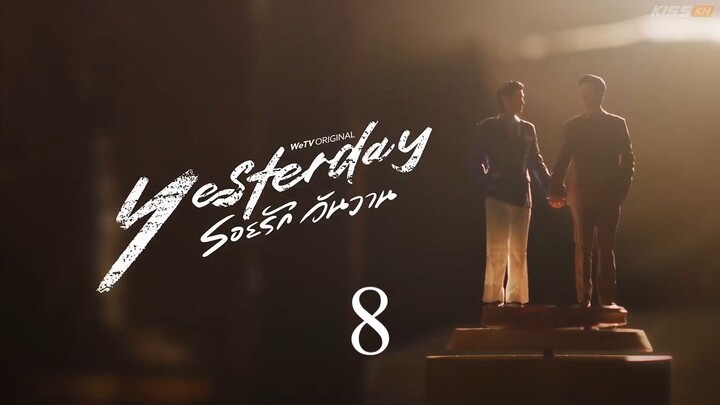 Yesterday Ep 8 (ENG SUB)
