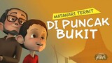 Kartun Animasi Anak Muslim Islami: Petualangan Fikri - Matahari Terbit di Puncak Bukit