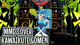 Kawaikute Gomen Honeyworks - Cover Dance MMD
