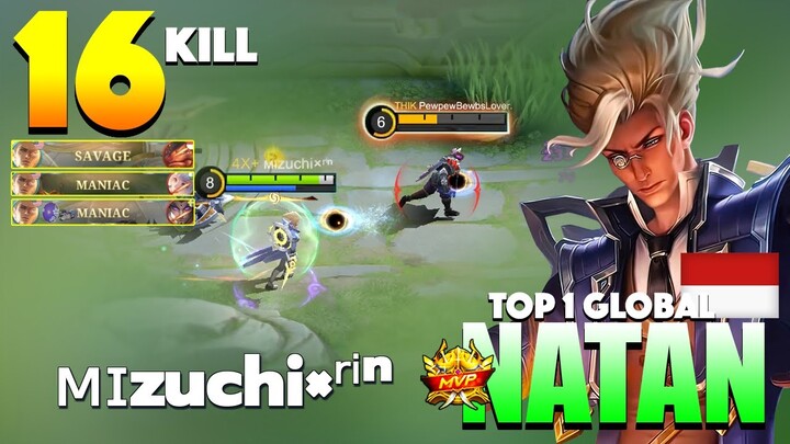 Natan SAVAGE & Double MANIAC🔥100% No Mercy! | Top 1 Global Natan Gameplay By ᴍɪzuchi×ʳⁱⁿ ~ MLBB