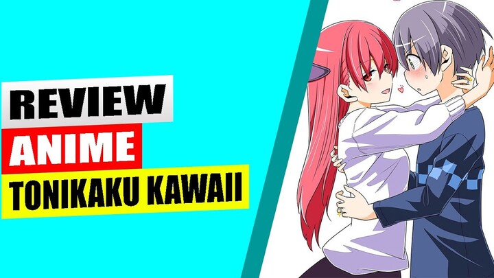 Review Anime TONIKAKU KAWAII - BAHAS ANIME