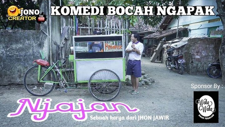 KOMPAK KOMEDI BOCAH NGAPAK - NJAJAN
