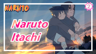 [Naruto / Itachi] Người đàn ông khét tiếng bảo vệ làng Lá_2