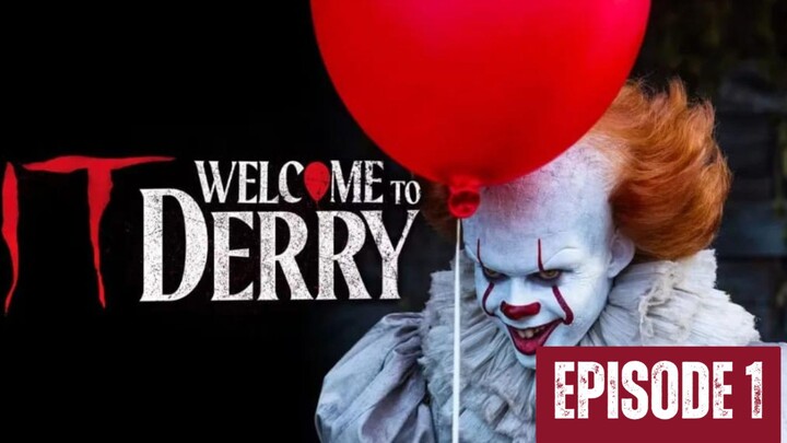 IT S3 : Welcome To Derry - [ Episode 1 - Sub Indo ] Story