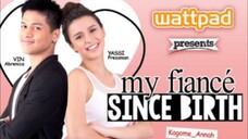 Wattpad Presents: My Fiance Since Birth