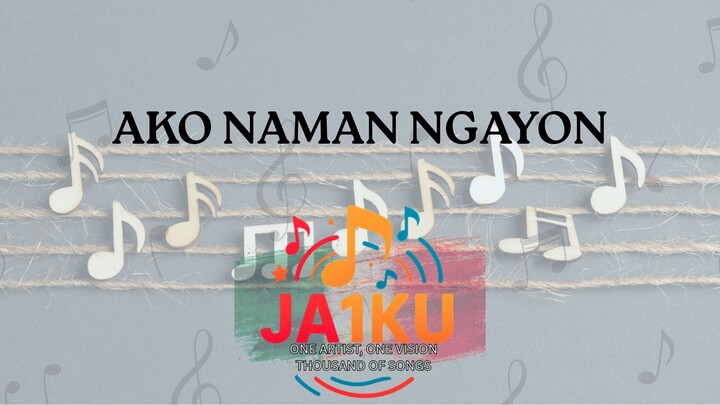 AKO NAMAN NGAYON