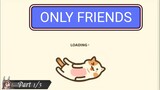 Only Friends Episode 1 | 1/3 cuts