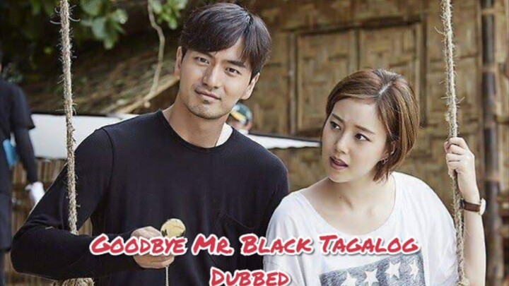 Goodbye Mr.Black Tagalog Dubbed Episode 10 Finale