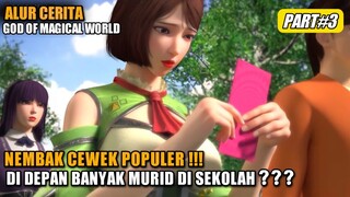 LANGSUNG NEMBAK CEWEK POPULER!! DI DEPAN BANYAK MURID DI SEKOLAH?? | Alur Cerita GodOfMagicalWorld#3