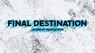 Medkai Ryn - Final Destination (Coldrain Cover) | #medcover | #JPOPENT