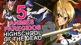 💥5 Animes Parecidos a HIGHSCHOOL OF THE DEAD ⭐