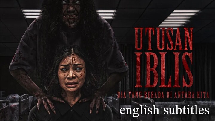 Utusan Iblis Dia Yang Berada di Antara Kita 2025 - english subtitles
