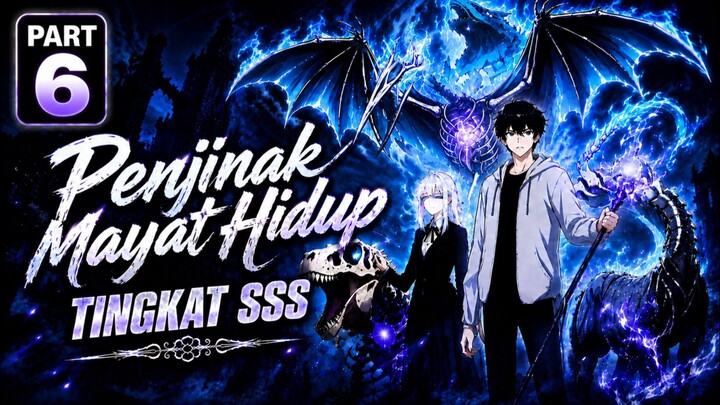 Penjinak Mayat Hidup Tingkat SSS (Dub indo) #Part6