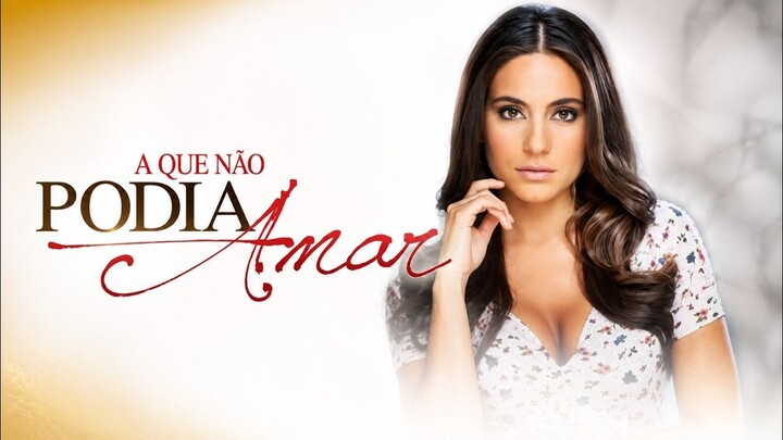 A que Não Podia Amar Capitulo 21