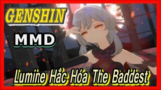 [Genshin, MMD] Lumine Hắc Hóa "The Baddest"